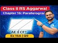 Class 8 Maths RS Aggarwal Chapter 16 | Parallelogram | Ex 16A Q9 #class8rsaggarwalparallelogram