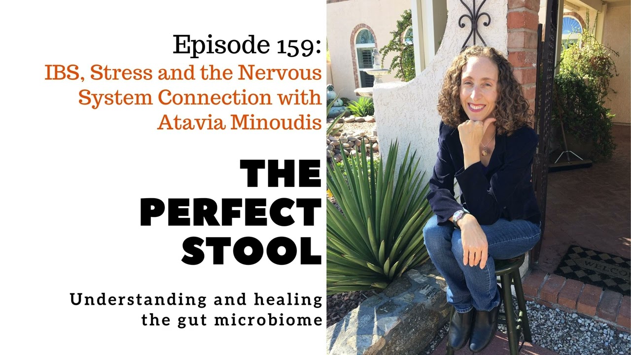 IBS, Stress and the Nervous System Connection with Atavia Minoudis