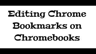 Editing Chrome Bookmarks on Chromebooks