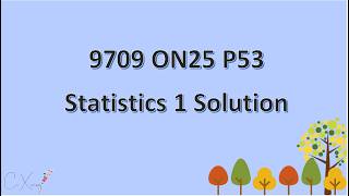 9709/53/O/N/25 CAIE A-level Statistics 1 Solution