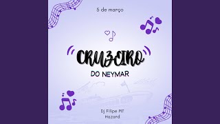 Cruzeiro do Neymar (feat. Hazard mc) - Dj Filipe MT
