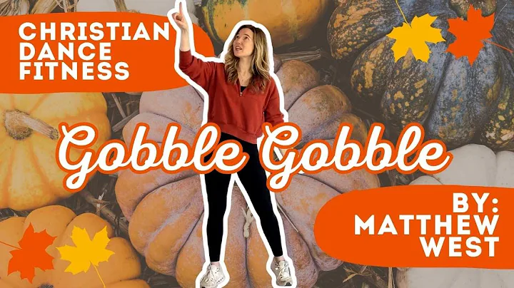 Christian Thanksgiving Dance Fitness Routine to 'Gobble Gobble' by Matthew West