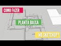 Curso de SketchUp -  Tutorial: Planta baixa para iniciantes!!!