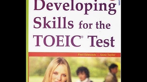 Toeic Developing Skills - Unit 1/2