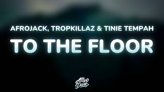 AFROJACK - To The Floor (Vai Descendo) (Lyrics) ft. Tropkillaz & Tinie Tempah