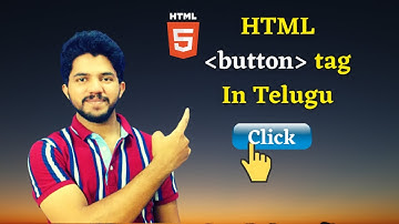 HTML Tutorials for Beginners | #5. HTML Buttons | button tag | In Telugu(తెలుగులో)