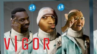 Vigor | Funny Moments