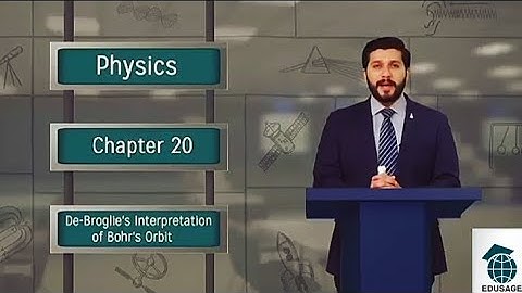 de-brogle,s interpretation of bohr orbit by Hassan Fareed | 2nd year physics by pgc | EduSage