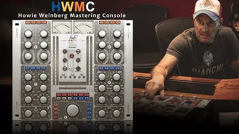 Introducing HWMC by Howie Weinberg | Acustica