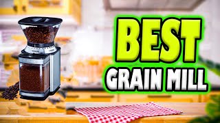 ✅ Top 5:🌾🌾 Best Grain Mill [ Best Electric Grain Mill ] 