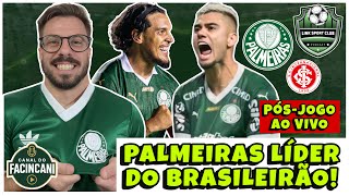 AO VIVO: PÓS-JOGO EXPLOSIVO! 🔥 BAITA VITÓRIA E SEGUE O LÍDER! ✅ PALMEIRAS X INTER! 💚