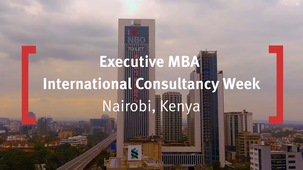 Executive MBA International Consultancy Week in Nairobi, Kenya