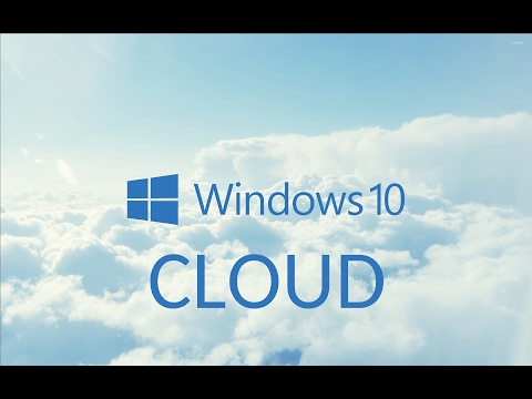 Windows 10 Cloud - El sistema operativo basado en la nube de Microsoft