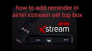 how to add reminder in airtel xstream set top box in Tamil/by views of vikas screenshot 4