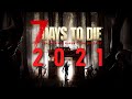 7 days to die 2021