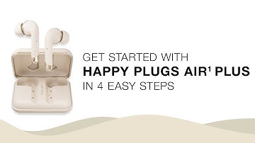 How To Get Started | Air 1 Plus | Happy Plugs