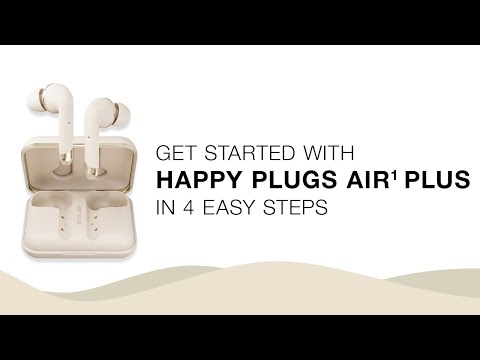 How To Get Started | Air 1 Plus | Happy Plugs