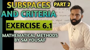 Question Related to Sub spaces | Exercise 6.1 Part 2 | Mathematical Methods By SM Yousaf | EasyMath