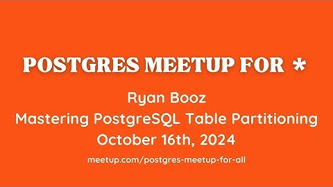 Postgres Table Partitioning, Ryan Booz @ Redgate presenting