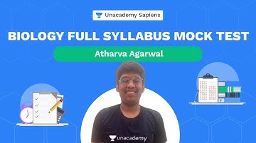 Biology Full Syllabus Mock Test | Atharva Aggarwal | NEET UG | Unacademy Sapiens