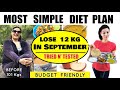 Easily Lose 12 Kgs In SEPTEMBER  | Most Simple Diet Plan For QUICK Weight Loss | 100% Effective Diet