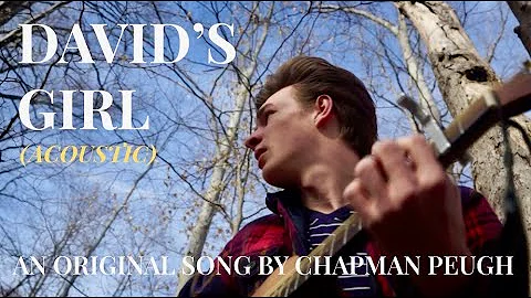 David's Girl (Acoustic) - A Chapman Peugh Original