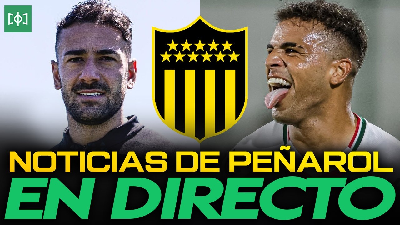 Peñarol: los 3 nombres que se acercan y encienden el mercado