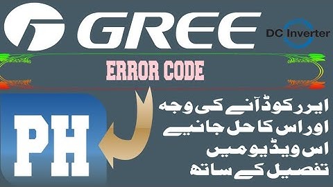Gree dc invelter ac error code PH faults and solutions Urdu/Hindi