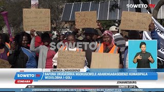 SOWETO TV NEWS | BAFUNA UKUQASHWA NGOKUGCWELE ABABENGABASEBENZI KUMASIPALA WEDOLOBHA I-GOLI