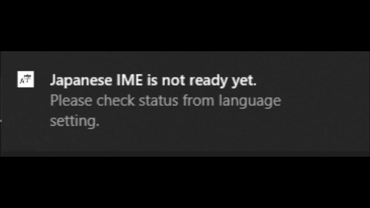 SOLVED Japanese IME keyboard is not ready yet microsoft windows10 YouTube