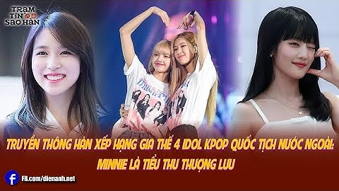 Idol hàn đánh giá xếp hạng