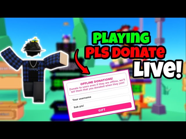 🔴 LIVE! 🔴 PLS DONATE Donating and Raising Robux! 