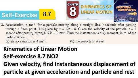 Kinematics of linear motion self-exercise 8.7 Q2 latihan kendiri 8.7 add maths kinematik kssm form 5