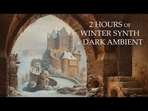2 Hours of Winter Synth & Dark Ambient - Dungeon Synth Playlist
