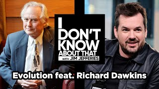 Evolution with Richard Dawkins | I Don’t Know About That with Jim Jefferies #34