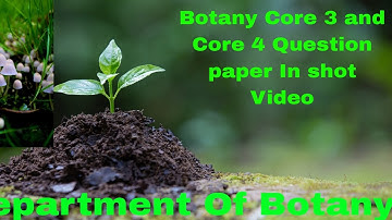 Botany Core 3 and Core 4 Question paper In one Shot | Video Angul autonomous college #exam #botany