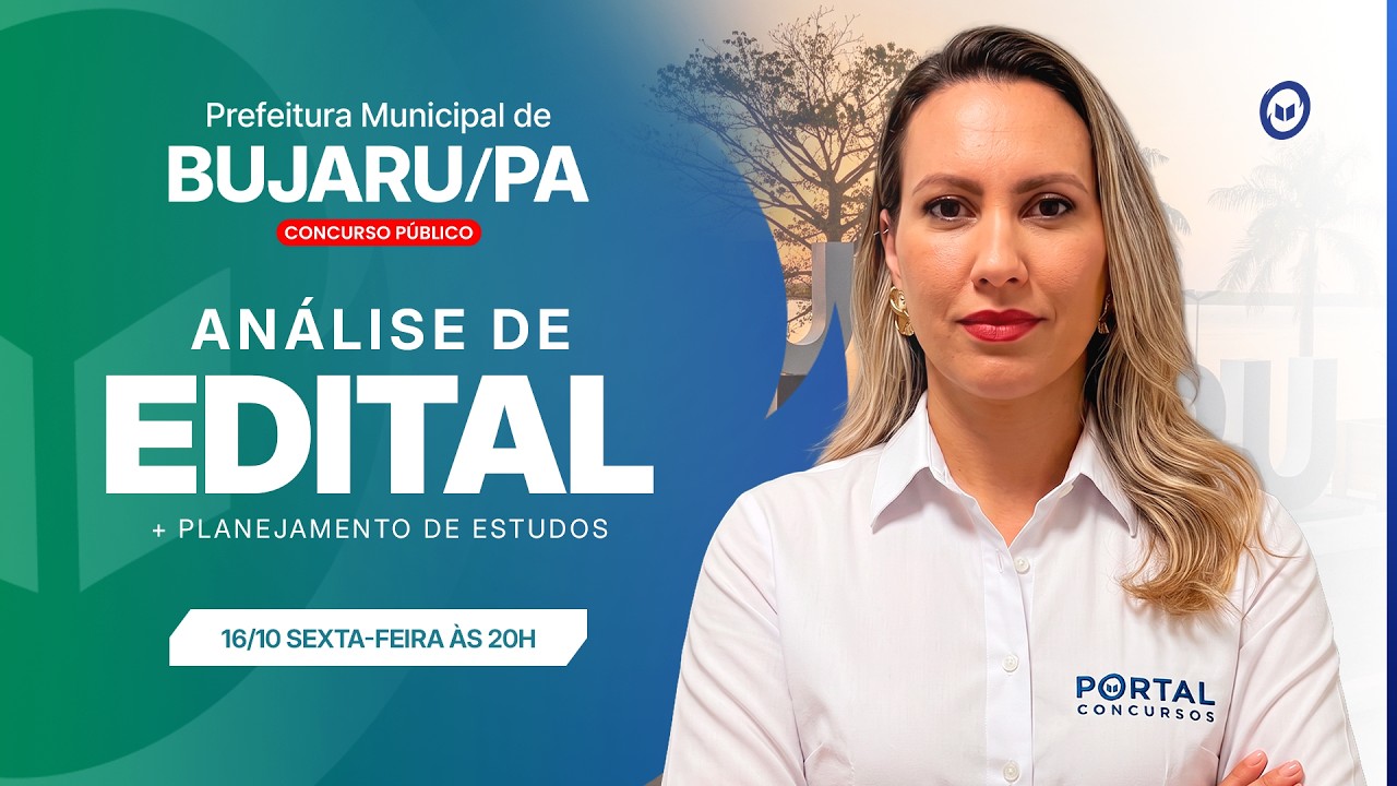 CONCURSO PREF. BUJARU/PA: ANÁLISE DE EDITAL + PLANEJAMENTO DE ESTUDOS