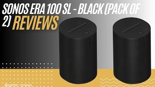 Sonos Era 100 SL (Pack of 2) Review | Premium Stereo Smart Speakers for Home Audio
