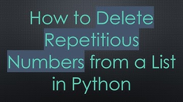 How to Delete Repetitious Numbers from a List in Python