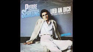 Pierre Schilling - Lied an Dich (ich glaub&#39;, ich lieb&#39; dich noch) (1981)Teldec 6 13205 ACa