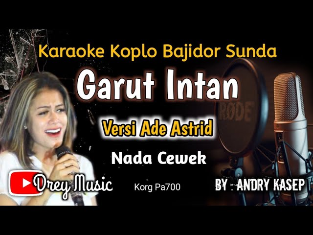 Garut Intan Karaoke/Ade Astrid/Tanpa Vocal/Nada Cewek/@dreymusic6402 class=