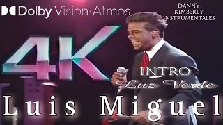 Luis Miguel - Luz Verde Intro (4K) ( Dolby Atmos)