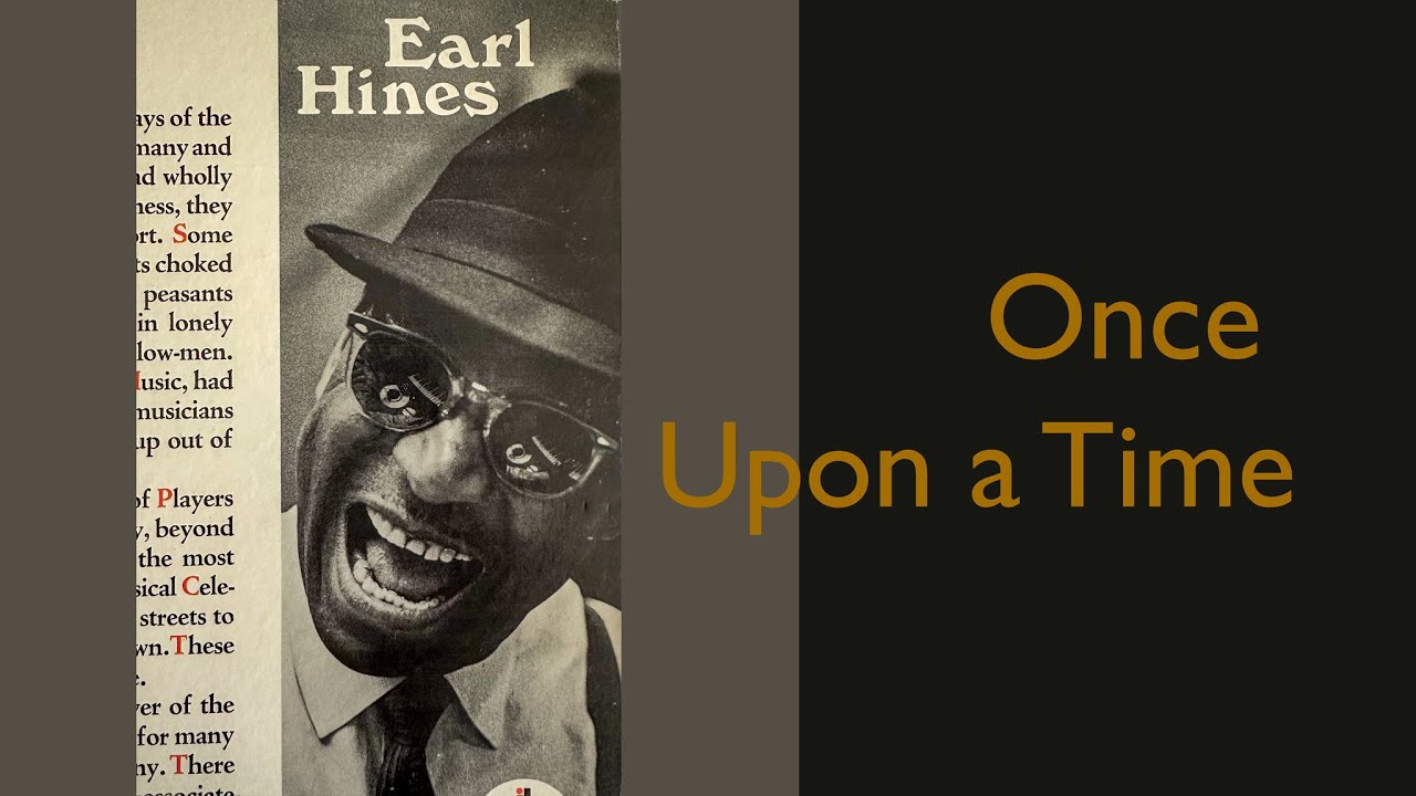 EARL HINES - Once Upon a Time (1966 vinyl)