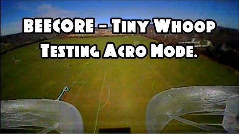 BEECORE EVO F3 Tiny Whoop Testing Acro Mode. (BANGGOOD)