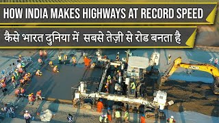 How INDIA makes 34km HIGHWAYS DAILY [WORLD RECORD] || कैसे भारत दुनिया में  सबसे तेज़ी से रोड बनता है