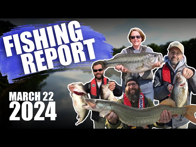 Fishing Report - March 22, 2024 