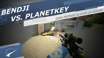 BENDJI vs. Planetkey - ESEA Premier Season 25 Europe
