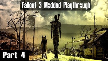 Fallout 3 Modded Playthrough | Part 4 - Minefield