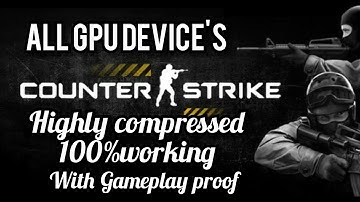 How To Download Counter Strike 1.6 Highly Compressed 100% Working In All GPU Device
