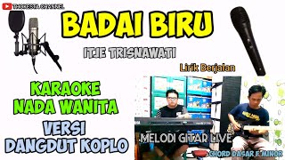 KARAOKE BADAI BIRU ITJE TRISNAWATI VERSI DANGDUT KOPLO